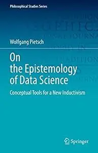 On the Epistemology of Data Science: Conceptual Tools for a New Inductivism
