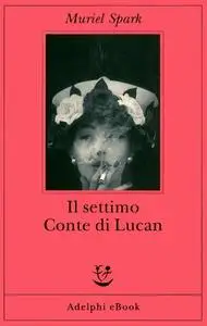 Muriel Spark - Il settimo Conte di Lucan