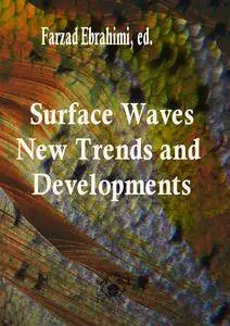 "Surface Waves: New Trends and Developments" ed. by Farzad Ebrahimi