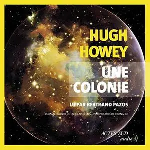 Hugh Howey, "Une colonie"