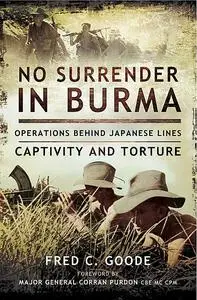 «No Surrender in Burma» by Fred C. Goode