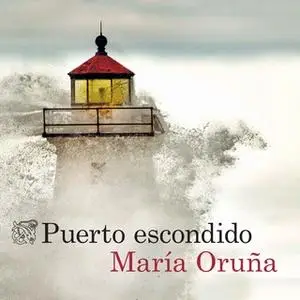 «Puerto escondido» by María Oruña