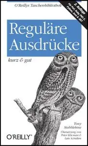 Reguläre Ausdrücke - kurz & gut (2. Auflage) (repost)