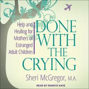 «Done With The Crying» by Sheri McGregor