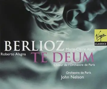 John Nelson, Chœur et Orchestre de Paris, Roberto Alagna - Berlioz: Te Deum (2001)