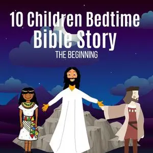 «Children Bedtime Bible Story 1» by Hayden Kan