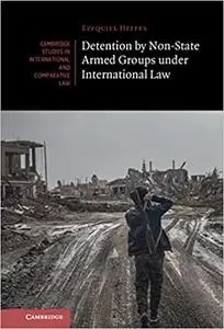 Detention by Non-State Armed Groups under International Law