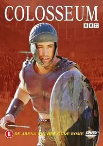 BBC. Colosseum - Rome's Arena of Death / Колизей - Арена смерти (2003)