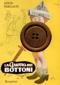 Louis Pergaud - La Guerra dei Bottoni
