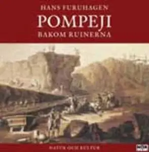 «Pompeji bakom ruinerna» by Hans Furuhagen