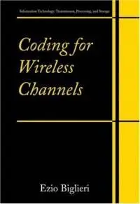 Coding for Wireless Channels by Ezio Biglieri [Repost]