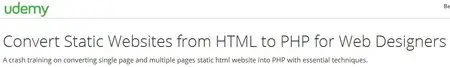 Convert Static Websites from HTML to PHP for Web Designers