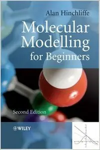 Molecular Modelling for Beginners by Alan Hinchliffe