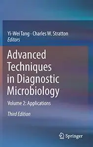 Advanced Techniques in Diagnostic Microbiology: Volume 2: Applications, 3rd Edition (Repost)