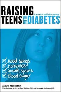 Raising Teens with Diabetes: A Survival Guide for Parents