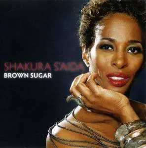 Shakura S'Aida - Brown Sugar (2010)