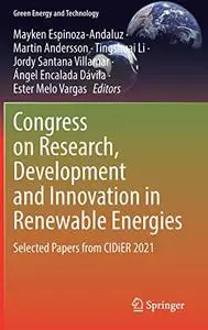 Congress on Research, Development and Innovation in Renewable Energies: Selected Papers from CIDiER 2021