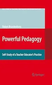 Powerful Pedagogy: Self-Study of a Teacher Educator’s Practice (Repost)