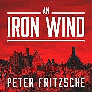An Iron Wind: Europe Under Hitler [Audiobook]