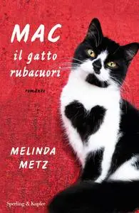 Melinda Metz - Mac il gatto rubacuori