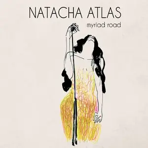 Natacha Atlas - Myriad Road (2015)