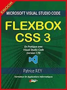FLEXBOX CSS3 (2eme edition): avec Visual Studio Code 1.19