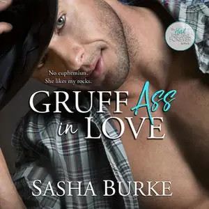 «Gruff Ass in Love» by Sasha Burke