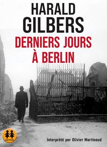 Harald Gilbers, "Derniers jours à Berlin"