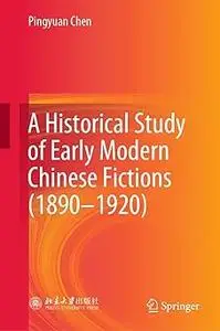 A Historical Study of Early Modern Chinese Fictions