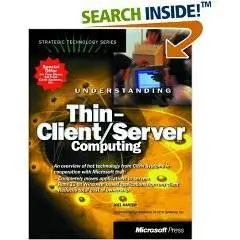 Understanding Thin-Client/Server Computing (Strategic Technology Series)