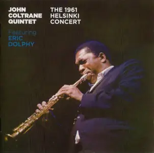 John Coltrane Quintet - The 1961 Helsinki Concert (2007) {Gambit Records 69275}