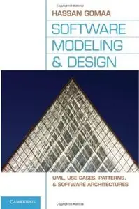 Software Modeling and Design: UML, Use Cases, Patterns, and Software Architectures (repost)