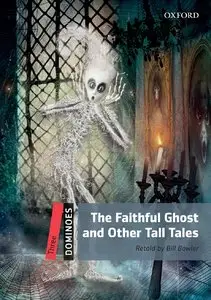 Bill Bowler, "Dominoes: Three: The Faithful Ghost and Other Tall Tales"