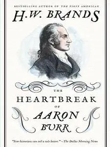 The Heartbreak of Aaron Burr [Audiobook]