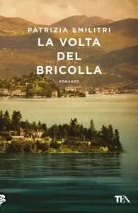 Patrizia Emilitri - La volta del Bricolla