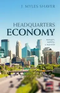 Headquarters Economy: Managers, Mobility, and Migration