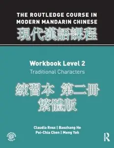 The Routledge Course In Modern Mandarin - Workbook, Level 2: Traditional Characters