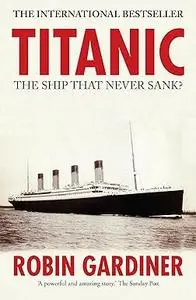 Titanic: The Ship that Never Sank?