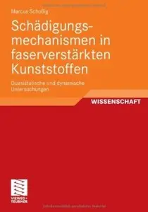 Schädigungsmechanismen in faserverstärkten Kunststoffen: Quasistatische und dynamische Untersuchungen [Repost]