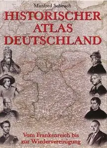Historischer Atlas Deutschland. Vom Frankenreich bis zur Wiedervereinigung (repost)