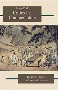 Critics and Commentators: The Book of Poems as Classic and Literature
