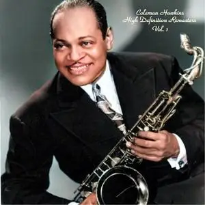 Coleman Hawkins - High Definition Remasters Vol. 1 (2023) [Official Digital Download]