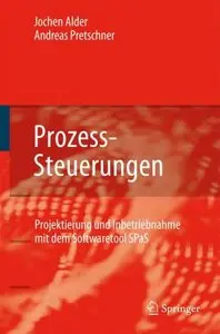Prozess-Steuerungen: Projektierung und Inbetriebnahme mit dem Softwaretool SPaS