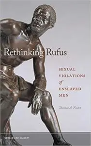 Rethinking Rufus: Sexual Violations of Enslaved Men