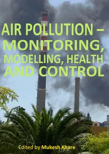 "Air Pollution:  Monitoring, Modelling, Health and Control" ed. by Mukesh Khare