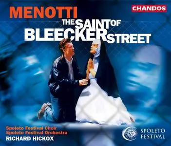 Richard Hickox, Spoleto Festival Orchestra - Gian Carlo Menotti: The Saint of Bleecker Street (2002)