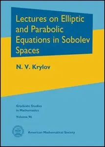 Lectures on Elliptic and Parabolic Equations in Sobolev Spaces (Repost)