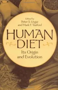 Human Diet: Its Origin and Evolution (repost)