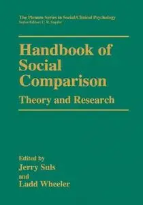 Handbook of Social Comparison: Theory and Research