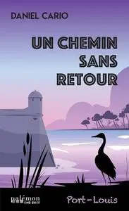 Daniel Cario, "Un chemin sans retour"